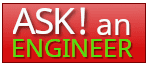 Ask An Engineer!